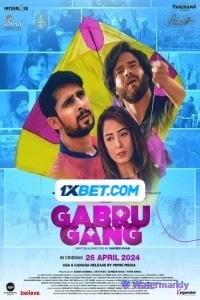 Gabru Gang (2024) Bollywood Hindi Movie