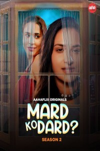 Mard Ko Dard (2024) Season 2 AahaFlix Web Series