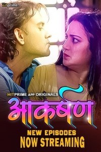 Aakarshan (2024) Season 1 HitPrime Web Series