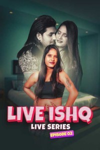 Live Ishq (2024) Season 1 MeetX Web Series