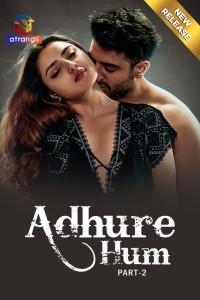 Adhure Hum Part 2 (2024) Atrangii Original Short Film