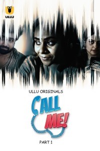 Call Me (2024) Part 1 Ullu Web Series