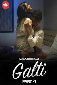 Galti (2024) Season 1 AahaFlix Web Series