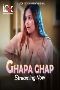 Ghapa Ghap (2024) Season 1 LookEnt Web Series