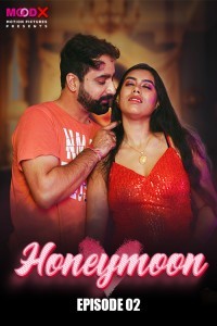 Honeymoon (2024) Season 1 MoodX Web Series