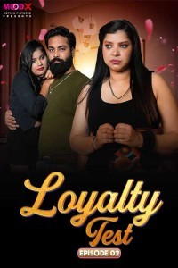 Loyalty Test (2024) Season 1 MoodX Web Series