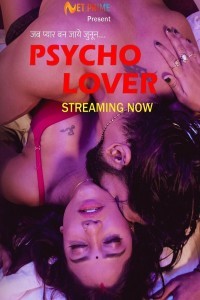 Psycho Lover (2024) Season 1 NetPrime Hot Web Series