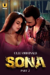 Sona (2024) Part 2 Ullu Web Series