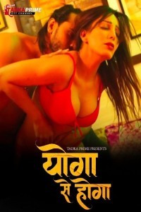 Yoga Se Hoga (2024) Season 1 TadkaPrime Hindi Hot WebSeries